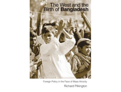 Livro The West and the Birth of Bangladesh de Richard Pilkington (Inglês)