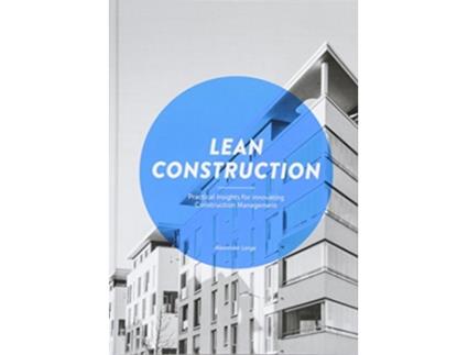 Livro Lean Construction de Alexander Lange (Inglês - Capa Dura)