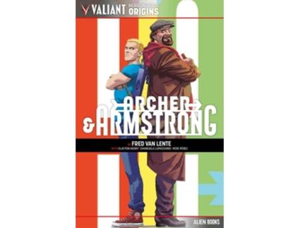 Livro Valiant Hero Universe Origins Archer amp Armstrong de Fred Van Lente (Inglês)