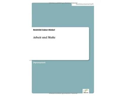 Livro Arbeit und Muße German Edition de Reinhild Zuber-Hinkel (Alemão)