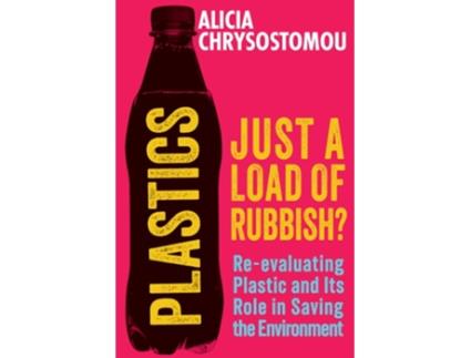 Livro Plastics Just a Load of Rubbish? de Alicia Chrysostomou (Inglês)