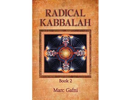 Livro Radical Kabbalah Book 2 de Marc Gafni (Inglês)