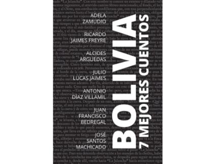 Livro 7 Mejores Cuentos - Bolivia de Adela Zamudio e Ricardo Jaimes Freyre (Espanhol)