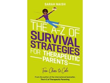 Livro The A-Z of Survival Strategies for Therapeutic Parents de Sarah Naish (Inglês)