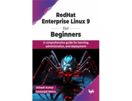 Livro RedHat Enterprise Linux 9 for Beginners de Vishesh Kumar e Geetanjali Mehra (Inglês)