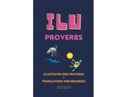 Livro Ilu Proverbs de Adaugo Eziyi Phd Igboversity (Inglês)