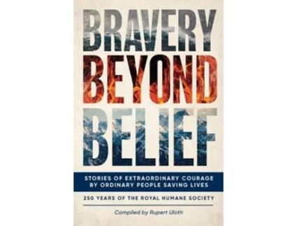 Livro Bravery Beyond Belief de Royal Humane Society (Inglês - Capa Dura)