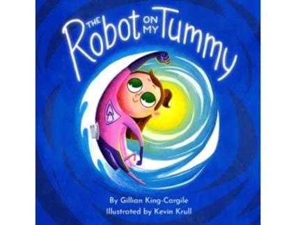 Livro The Robot on My Tummy de Gillian King-Cargile (Inglês)
