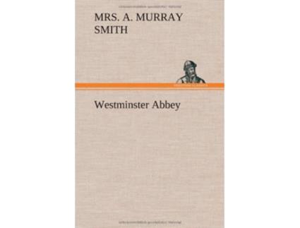 Livro Westminster Abbey de A Murray Smith (Inglês - Capa Dura)