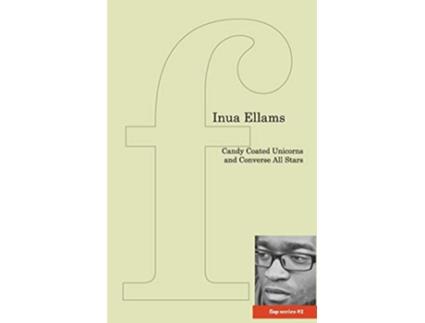 Livro CandyCoated Unicorns and Converse All Stars Flap Pamphlet de Inua Ellams Ellams Inua (Inglês)