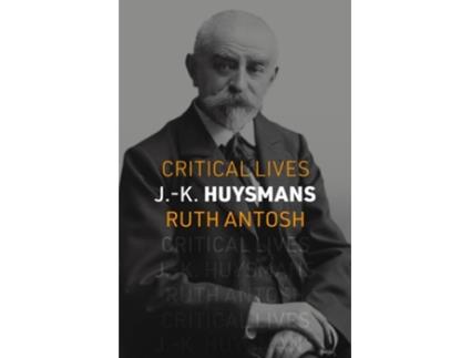 Livro J.-K. Huysmans de Ruth Antosh (Inglês)