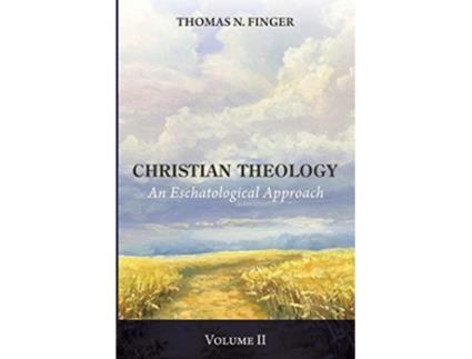 Livro Christian Theology Volume Two An Eschatological Approach de Thomas N Finger (Inglês)