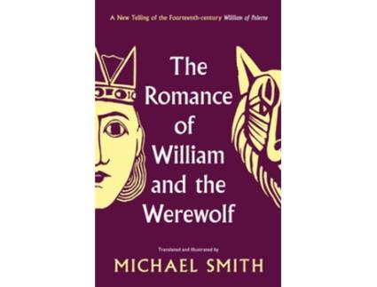 Livro The Romance of William and the Werewolf de Michael Smith (Inglês - Capa Dura)