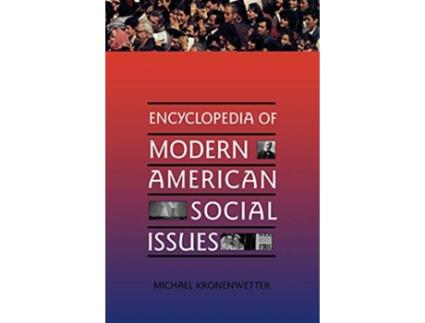 Livro Encyclopedia of Modern American Social Issues Contemporary World Issues Hardcover de Michael Kronenwetter (Inglês)