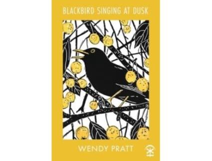 Livro Blackbird Singing at Dusk de Wendy Pratt (Inglês)