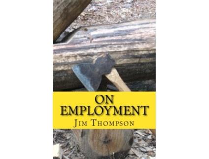 Livro On Employment de Jim Thompson (Inglês)