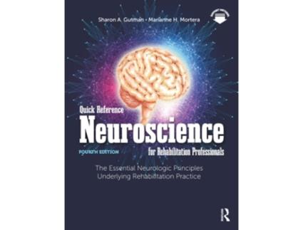 Livro Quick Reference Neuroscience for Rehabilitation Professionals de Sharon A Gutman Phd Otr Faota e Marianne H Mortera Phd Otr (Inglês)