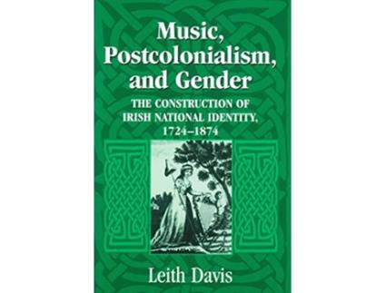 Livro Music, Postcolonialism, and Gender de Leith Davis (Inglês - Capa Dura)