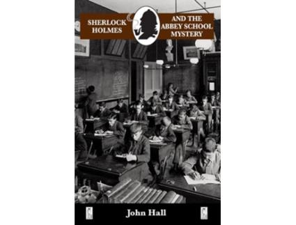 Livro Sherlock Holmes and the Abbey School Mystery de John Hall (Inglês)