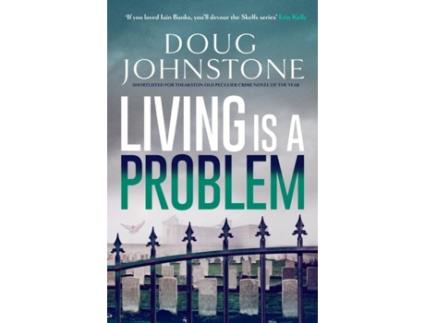 Livro Living is a Problem de Doug Johnstone (Inglês)