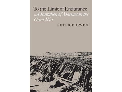 Livro To the Limit of Endurance de Peter F Owen (Inglês)