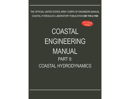 Livro Coastal Engineering Manual Part II Coastal Hydrodynamics EM 111021100 de US Army Corps of Engineers (Inglês)