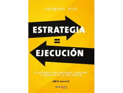 Livro Estrategia Ejecución El método para mejorar, renovar e innovar en la era digital de Jacques Pijl (Espanhol)