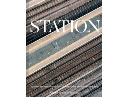Livro Station de Christopher Beanland (Inglês - Capa Dura)
