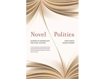 Livro Novel Politics de John Uhr e Shaun Crowe (Inglês - Capa Dura)