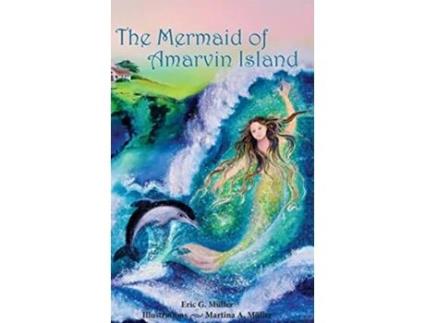 Livro The Mermaid of Amarvin Island de Eric G Müller (Inglês)