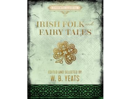 Livro Irish Folk and Fairy Tales de W B Yeats (Inglês - Capa Dura)