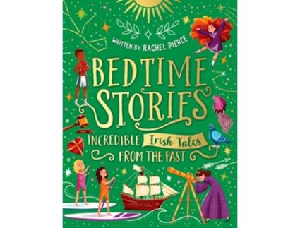 Livro Bedtime Stories Incredible Irish Tales from the Past de Rachel Pierce (Inglês - Capa Dura)