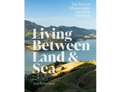 Livro Living Between Land and Sea de Jane Robertson (Inglês)