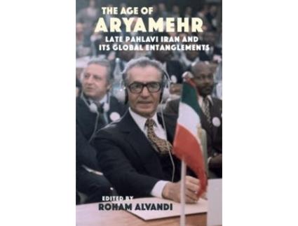 Livro The Age of Aryamehr de Roham Alvandi (Inglês)