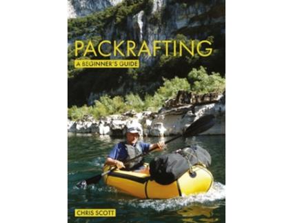 Livro Packrafting A Beginner’s Guide de Chris Scott (Inglês)