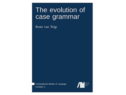 Livro The Evolution of Case Grammar de Remi Van Trijp (Inglês - Capa Dura)