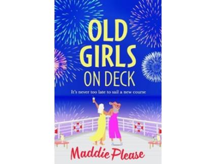 Livro Old Girls on Deck de Maddie Please (Inglês - Capa Dura)
