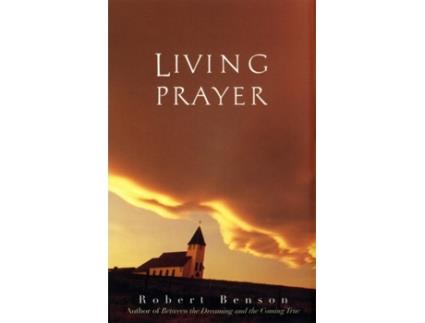 Livro living prayer de robert benson (inglês)