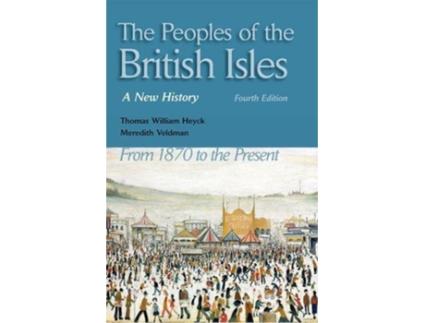 Livro Peoples of the British Isles de Thomas William Heyck e Meredith Veldman (Inglês)