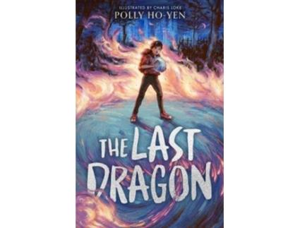Livro The Last Dragon de Polly Ho-Yen (Inglês)