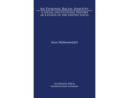 Livro Evolving Racial Identity de Ana Hernandez (Inglês - Capa Dura)