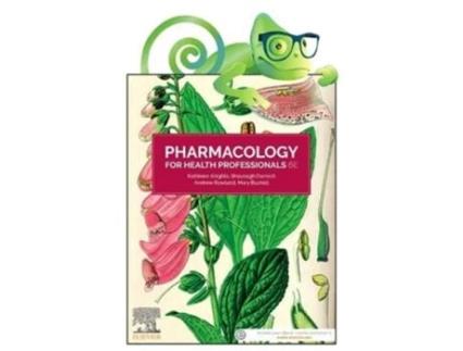Livro Pharmacology for Health Professionals ANZ de Kathleen Knights Bsc Phd Grad Cert Tertiary Education, Andrew Rowland Phd Bsc et al. (Inglês)