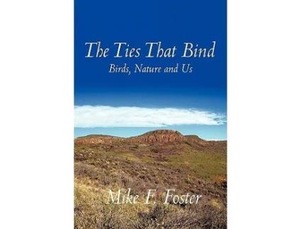 Livro The Ties That Bind Birds Nature and Us de Mike F Foster (Inglês)