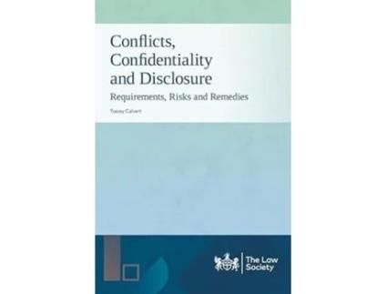 Livro Conflicts, Confidentiality and Disclosure de Calvert e Tracey (Inglês)
