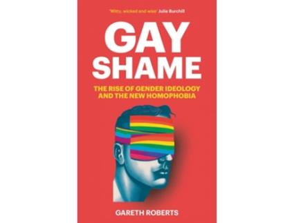 Livro Gay Shame de Gareth Roberts (Inglês - Capa Dura)