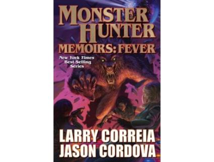 Livro Monster Hunter Memoirs Fever de Larry Correia e Jason Cordova (Inglês - Capa Dura)