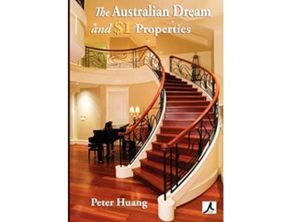 Livro The Australian Dream and 1 Properties de Peter Huang (Inglês)