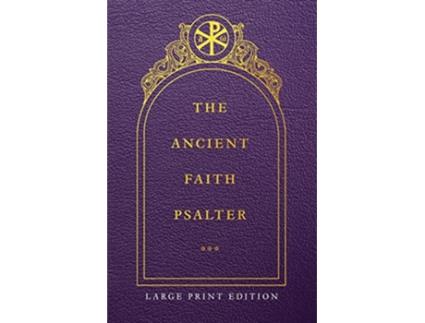 Livro The Ancient Faith Psalter Large Print Edition de Monks Of The Orthodox Church (Inglês)