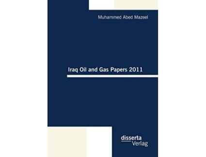 Livro Iraq Oil and Gas Papers 2011 German Edition de Dr Muhammed Abed Mazeel (Alemão)