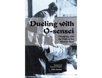 Livro Dueling with O-Sensei de Ellis Amdur (Inglês)